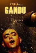 Gandu Completed Ullu Hot Web Series
