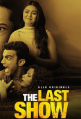 The Last Show (Part 2) Ullu Hot Web Series