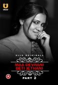 Charmsukh (E36) – Maa Devrani Beti Jethani (Part 2) Ullu Hot Web Series