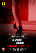Charmsukh – Bidaai (Part 1) Ullu Hot Web Series