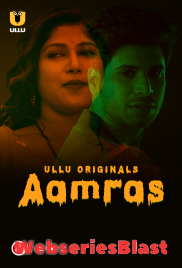 Aamras S01 Complete Ullu Hot Web Series (2023) Aamras S01 Complete Ullu Hot Web Series (2023)