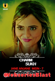 CharmSukh - Jane Anjane Mein Season 7 Complete Ullu Hot Web Series (2023) CharmSukh - Jane Anjane Mein Season 7 Complete Ullu Hot Web Series (2023)