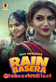 Rain Basera (Part 1) Ullu Hot Web Series (2023) Rain Basera (Part 1) Ullu Hot Web Series (2023)