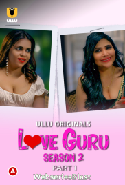 Love Guru Season 2 (Part 1) Ullu Hot Web Series (2023) Love Guru Season 2 (Part 1) Ullu Hot Web Series (2023)