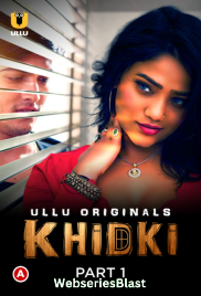 Khidki (Part 1) Ullu Hot Web Series (2023) Khidki (Part 1) Ullu Hot Web Series (2023)