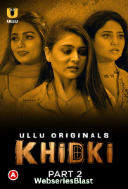 Khidki (Part 2) Ullu Hot Web Series (2023) Khidki (Part 2) Ullu Hot Web Series (2023)
