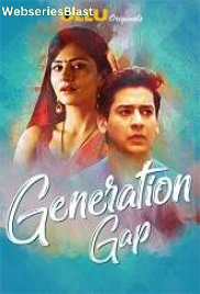 Generation Gap Complete Ullu Hot Web Series (2023) Generation Gap Complete Ullu Hot Web Series (2023)