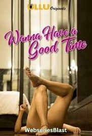 Wanna Have A Good Time Completed Ullu Hot Web Series (2023) Wanna Have A Good Time Completed Ullu Hot Web Series (2023)