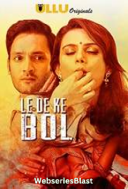 Le De Ke Bol Complete Ullu Hot Web Series (2023) Le De Ke Bol Complete Ullu Hot Web Series (2023)
