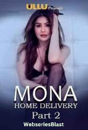 Mona Home Delivery (Part 2) Complete Ullu Hot Web Series (2023) Mona Home Delivery (Part 2) Complete Ullu Hot Web Series (2023)