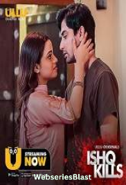 Ishq Kills Complete Ullu Hot Web Series (2023) Ishq Kills Complete Ullu Hot Web Series (2023)