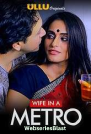 Wife In A Metro Complete Ullu Hot Web Series (2023) Wife In A Metro Complete Ullu Hot Web Series (2023)