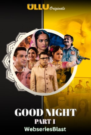 Good Night (Part 1) Ullu Hot Web Series (2023) Good Night (Part 1) Ullu Hot Web Series (2023)