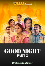 Good Night (Part 2) Ullu Hot Web Series (2023) Good Night (Part 2) Ullu Hot Web Series (2023)