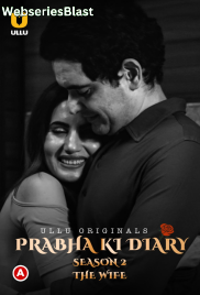 Prabha Ki Diary S02 (Part 2) - The Wife Ullu Hot Web Series (2023) Prabha Ki Diary S02 (Part 2) - The Wife Ullu Hot Web Series (2023)