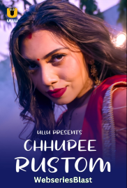Chhupee Rustom Complete Ullu Hot Web Series (2023) Chhupee Rustom Complete Ullu Hot Web Series (2023)