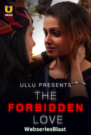 The Forbidden Love Ullu Hot Short Film (2023) The Forbidden Love Ullu Hot Short Film (2023)