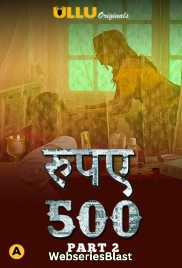 Rupaya 500 (Part 2) Ullu Hot Web Series (2023) Rupaya 500 (Part 2) Ullu Hot Web Series (2023)