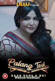 Palang Tod - Saas Bahu and NRI Complete Ullu Hot Web Series (2023) Palang Tod - Saas Bahu and NRI Complete Ullu Hot Web Series (2023)