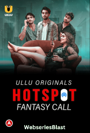 Hotspot - Fantasy Call Complete Ullu Hot Web Series (2023) Hotspot - Fantasy Call Complete Ullu Hot Web Series (2023)
