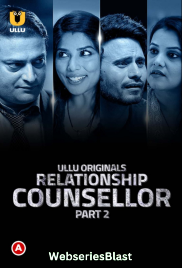 Relationship Counsellor (Part 2) Ullu Hot Web Series (2023) Relationship Counsellor (Part 2) Ullu Hot Web Series (2023)