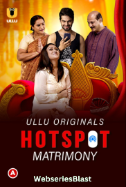 Hotspot - Matrimony Complete Ullu Hot Web Series (2023) Hotspot - Matrimony Complete Ullu Hot Web Series (2023)