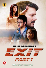 Exit (Part 1) Ullu Hot Web Series (2023) Exit (Part 1) Ullu Hot Web Series (2023)