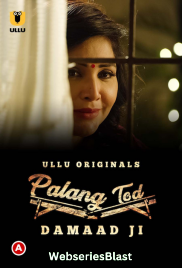 Palang Tod - Damaad Ji Complete Ullu Hot Web Series (2023) Palang Tod - Damaad Ji Complete Ullu Hot Web Series (2023)