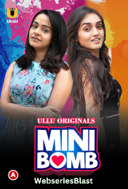 Mini Bomb Complete Ullu Hot Web Series (2023) Mini Bomb Complete Ullu Hot Web Series (2023)