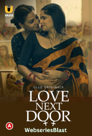 Love Next Door Complete Ullu Hot Web Series (2023) Love Next Door Complete Ullu Hot Web Series (2023)