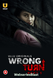 Wrong Turn (Part 1) Ullu Hot Web Series (2023) Wrong Turn (Part 1) Ullu Hot Web Series (2023)