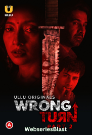 Wrong Turn (Part 2) Ullu Hot Web Series (2023) Wrong Turn (Part 2) Ullu Hot Web Series (2023)