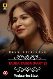Charmsukh – Tauba Tauba (Part 2) Ullu Hot Web Series (2023) Charmsukh – Tauba Tauba (Part 2) Ullu Hot Web Series (2023)