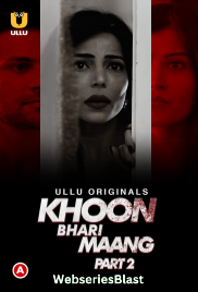 Khoon Bhari Maang (Part 2) Ullu Hot Web Series (2023) Khoon Bhari Maang (Part 2) Ullu Hot Web Series (2023)