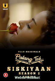 Palang Tod - Siskiyaan Season 2 (Part 2) Ullu Hot Web Series (2023) Palang Tod - Siskiyaan Season 2 (Part 2) Ullu Hot Web Series (2023)