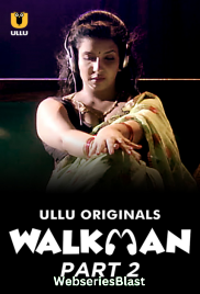 Walkman (Part 2) Ullu Hot Web Series (2023) Walkman (Part 2) Ullu Hot Web Series (2023)