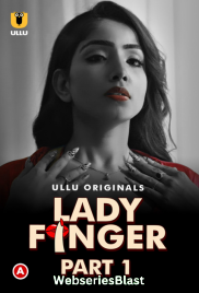 Lady Finger (Part 1) Ullu Hot Web Series (2023) Lady Finger (Part 1) Ullu Hot Web Series (2023)