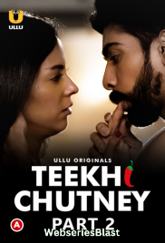 Teekhi Chutney (Part 2) Ullu Hot Web Series (2023) Teekhi Chutney (Part 2) Ullu Hot Web Series (2023)