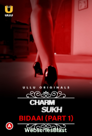 Charmsukh – Bidaai (Part 1) Ullu Hot Web Series (2023) Charmsukh – Bidaai (Part 1) Ullu Hot Web Series (2023)