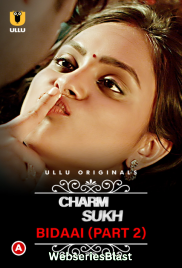 Charmsukh – Bidaai (Part 2) Ullu Hot Web Series (2023) Charmsukh – Bidaai (Part 2) Ullu Hot Web Series (2023)