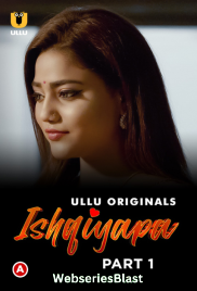 Ishqiyapa (Part 1) Ullu Hot Web Series (2023) Ishqiyapa (Part 1) Ullu Hot Web Series (2023)