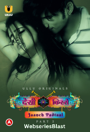 Desi Kisse - Jaanch Padtaal (Part 2) Ullu Hot Web Series (2023) Desi Kisse - Jaanch Padtaal (Part 2) Ullu Hot Web Series (2023)