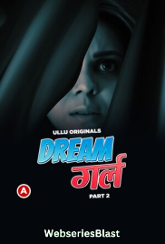 Dream Girl (Part 2) Ullu Hot Web Series (2023) Dream Girl (Part 2) Ullu Hot Web Series (2023)
