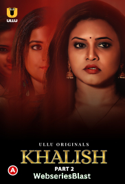 Khalish (Part 2) Ullu Hot Web Series (2023) Khalish (Part 2) Ullu Hot Web Series (2023)