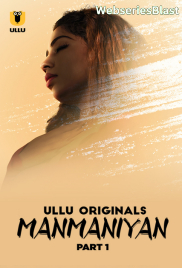 Manmaniyan (Part 1) Ullu Hot Web Series (2023) Manmaniyan (Part 1) Ullu Hot Web Series (2023)