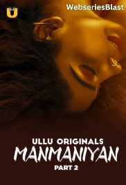 Manmaniyan (Part 2) Ullu Hot Web Series (2023) Manmaniyan (Part 2) Ullu Hot Web Series (2023)