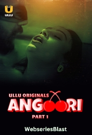 Angoori (Part 1) Ullu Hot Web Series (2023) Angoori (Part 1) Ullu Hot Web Series (2023)