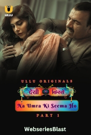 Desi Kisse - Na Umra Ki Seema Ho (Part 1) Ullu Hot Web Series (2024) Desi Kisse - Na Umra Ki Seema Ho (Part 1) Ullu Hot Web Series (2024)