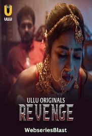 Revenge (Part 1) Ullu Hot Web Series (2024) Revenge (Part 1) Ullu Hot Web Series (2024)