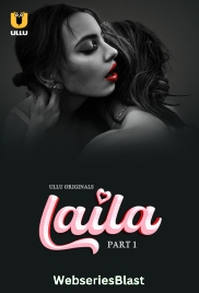 Laila (Part 1) Ullu Hot Web Series (2024) Laila (Part 1) Ullu Hot Web Series (2024)
